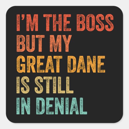 私はボスだが、私の大きな危険はまだ否定している スクエアシール (正面)