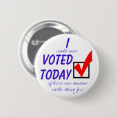 私はボタンがかかります今日投票しませんでした 缶バッジ (正面&裏面)