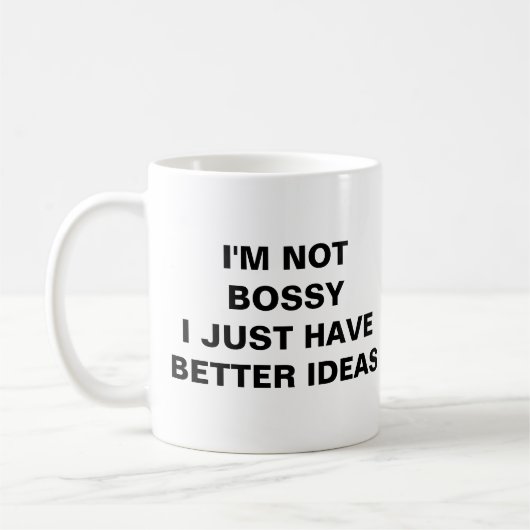 私はボッシではない私は単に良いアイディアを持っている コーヒーマグカップ (左)