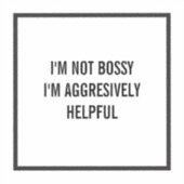 私はボッシではない私は非常に助かる シール (正面)