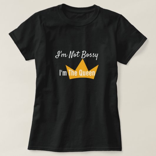 私はボッシーじゃないクイーンシャツ Tシャツ (デザイン正面)