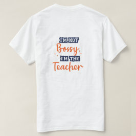 私はボッシーじゃない先生おもしろい引用文Tシャツ Tシャツ