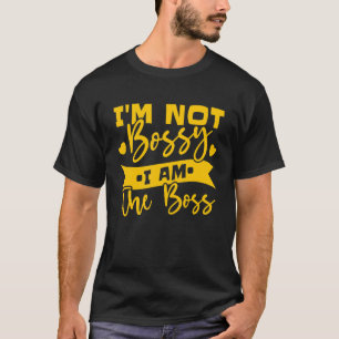 私はボッシーではない私はボス7 Tシャツ