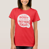 「私はボッシーではない私は単に良いアイディアを持っている」 (1) Tシャツ (正面)