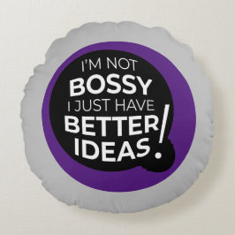 "私はボッシーではない私は単に良いアイディアを持っている" (3) ラウンドクッション