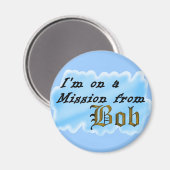 私はボブから任務中だ。 マグネット (正面/裏面)