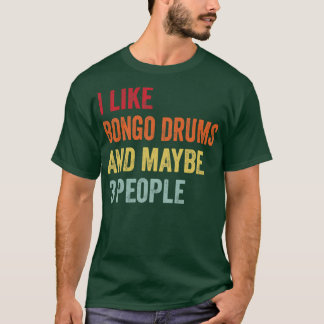 私はボンゴドラムが好き3人かもしれない Tシャツ