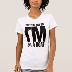 私はボートにあります Tシャツ