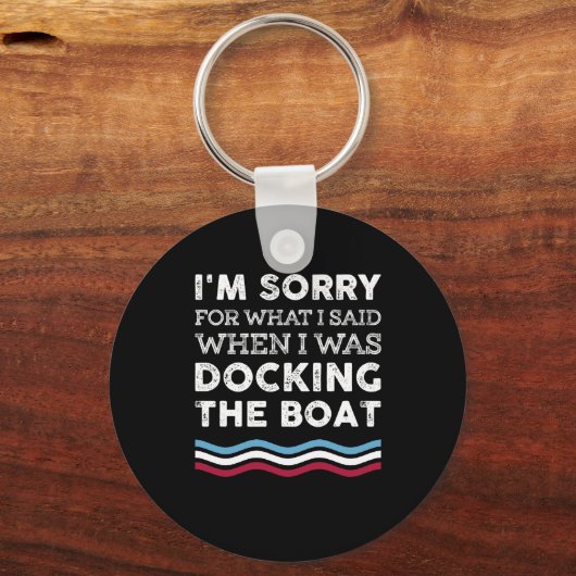 私はボートをドッキングしている時に悲しいことをごめんなさい キーホルダー (正面)