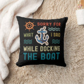 私はボートをドッキングしている間に言ったことをごめんなさい クッション (ブランケット)