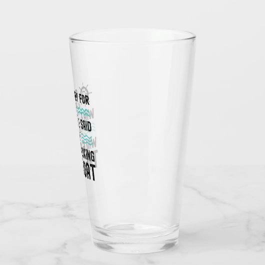 私はボートをドッキングしている間に言ったことをごめんなさい タンブラーグラス (左)