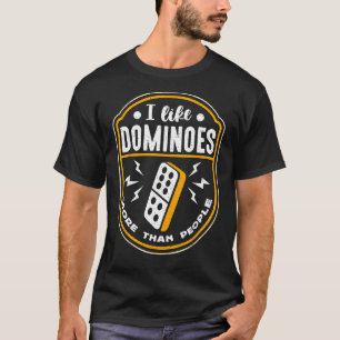 私はボードゲームを愛する人よりもドミノが好きだ Tシャツ