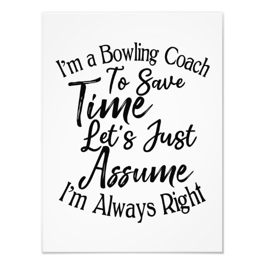 私はボーリングコーチで救すが、次のように仮定する フォトプリント            (正面)