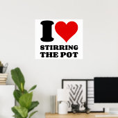 私はポットを攪拌するのが大好き ポスター (ホームオフィス)