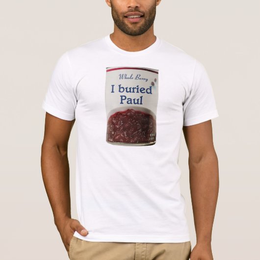 私はポールのTシャツを埋めました Tシャツ (正面)