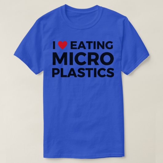 私はマイクロプラ食べ物スチックスが大好き1 Tシャツ (デザイン正面)