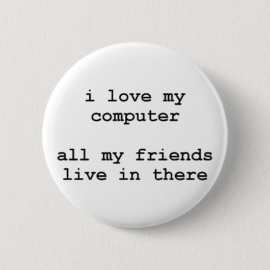 私はマイ・コンピュータを愛します 缶バッジ (正面)
