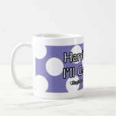 私はマグを離れてそれを得ます コーヒーマグカップ (左)