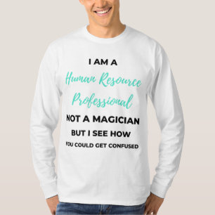 私はマジシャンではなく人材プロフェッショナルである2 Tシャツ