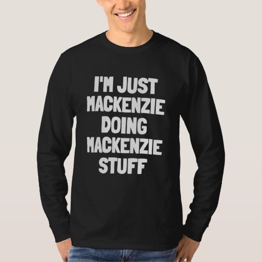 私はマッケンジーをやっているマッケンジー物 Tシャツ (正面)