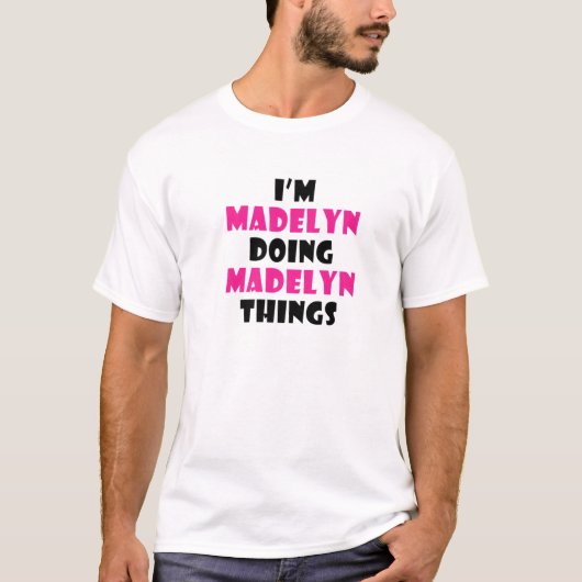 私はマデリンの事をマデリンおもしろいだ Tシャツ (正面)