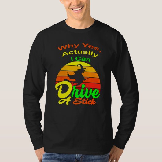 私はマニュアル車を運転できます 魔法使いと鍋 Tシャツ (正面)