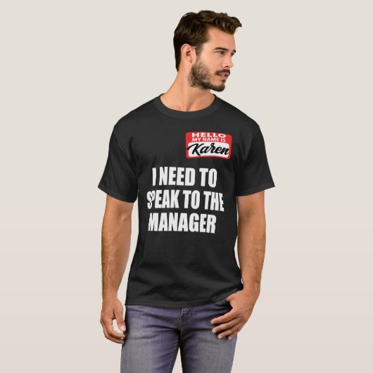 私はマネージャ話ーに行く必要がある – カレンミームハロー Tシャツ (正面フル)