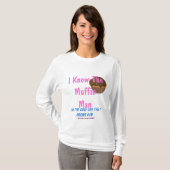 私はマフィン人を…知っています Tシャツ (正面フル)