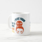 私はママからママへブラへ行った コーヒーマグカップ (正面左)