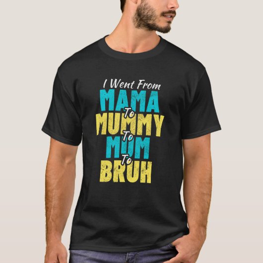 私はママからママへブラッシュへ母 Tシャツ (正面)