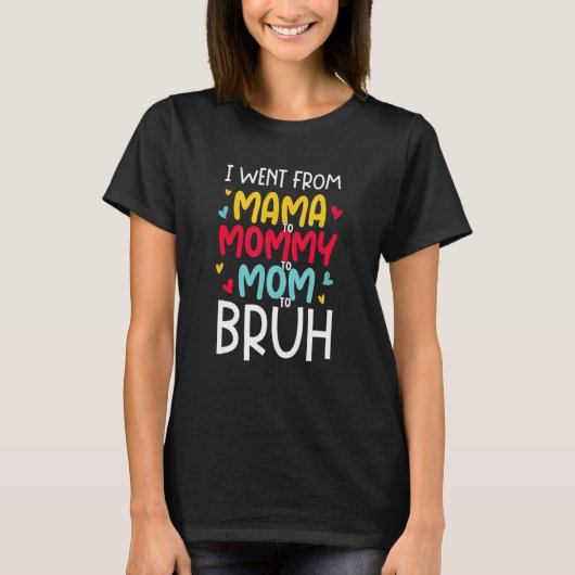 私はママからママへブラッシュ母へ Tシャツ (正面)