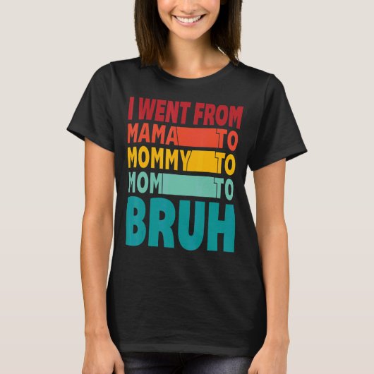 私はママからママへブルママへ行った Tシャツ (正面)