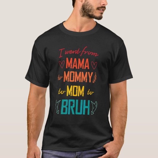 私はママからママへブルママへ行った Tシャツ (正面)
