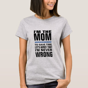 私はママよ、Tシャツのデザインはおもしろい間違いない Tシャツ