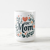 私はママを愛している – フローラハート コーヒーマグカップ (中央)