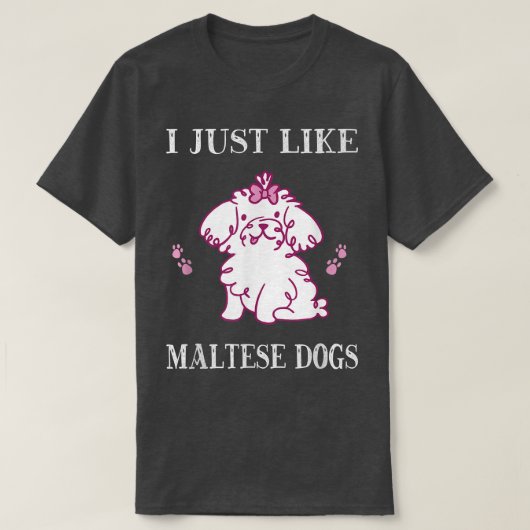 私はマルチーズ犬かわいいマルチーズ犬が好き Tシャツ (デザイン正面)