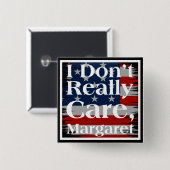 私はマーガレット気にアメリカ国旗をおもしろいない 缶バッジ (正面&裏面)