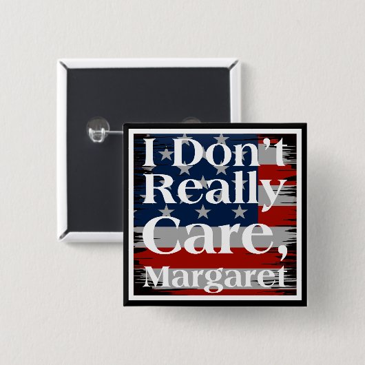 私はマーガレット気にアメリカ国旗をおもしろいない 缶バッジ (正面&裏面)