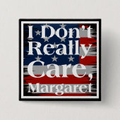 私はマーガレット気にアメリカ国旗をおもしろいない 缶バッジ (正面)