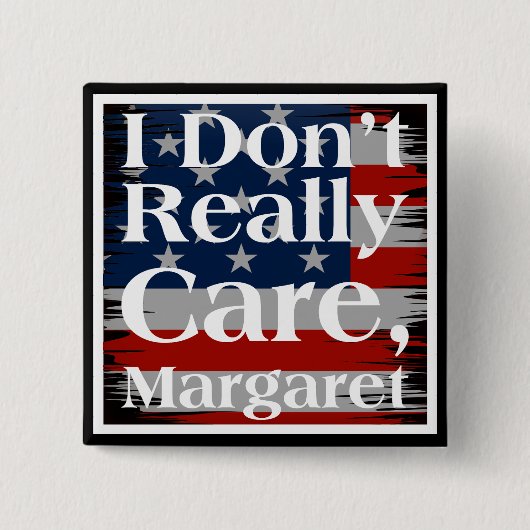 私はマーガレット気にアメリカ国旗をおもしろいない 缶バッジ (正面)