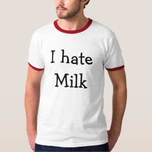 私はミルクを憎みます Tシャツ