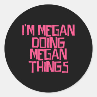 私はミーガン物事を行うミーガン ラウンドシール