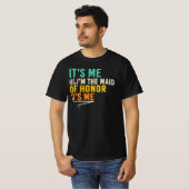 私はメイド・オブ・オナーのおかげで面白い結婚式の引用符 Tシャツ (正面フル)