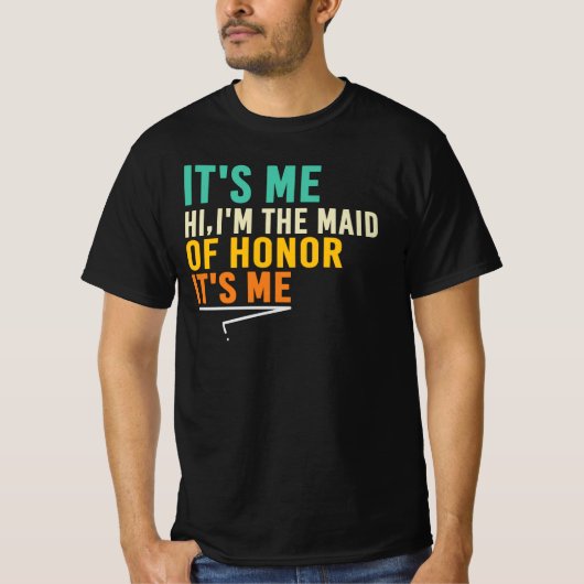 私はメイド・オブ・オナーのおかげで面白い結婚式の引用符 Tシャツ (正面)