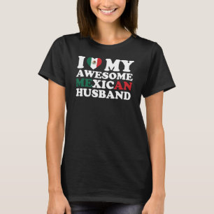 私はメキシコ人素晴らし夫を愛している Tシャツ