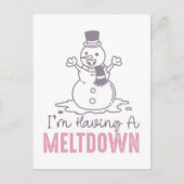 私はメルトダウンを持っている – おもしろい雪だるまデザイン ポストカード (正面)