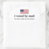 私はメールで投票したが、自分のステッカーを作らなければならなかった 楕円形シール (バッグ)