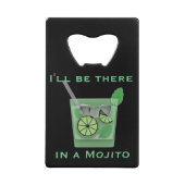 私はモジトカクテルの引用文おもしろいに行く クレジットカード栓抜き (正面)