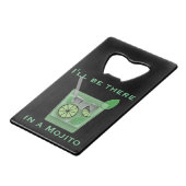 私はモジトカクテルの引用文おもしろいに行く クレジットカード栓抜き (正面アングル)