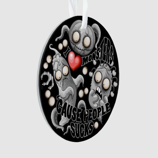 私はモンスターが人々の最低原因 オーナメント (正面)
